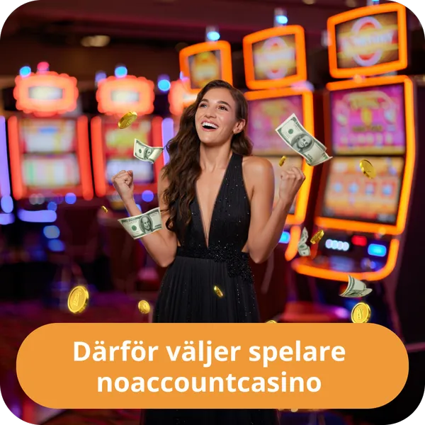 Därför väljer spelare noaccountcasino