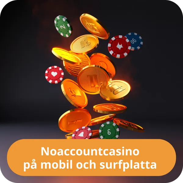 Noaccountcasino på mobil och surfplatta