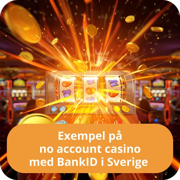 Exempel på no account casino med BankID i Sverige